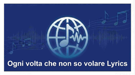Ogni volta che non so volare Lyrics English Translation – Enrico Nigiotti
